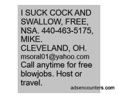 CLEVELAND FREE BLOWJOBS 440-463-5175, MIKE - NSA AND FREE - m4m - 67 - Cleveland OH